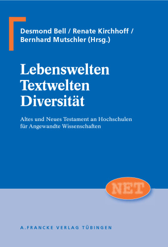 Lebenswelten - Textwelten - Diversität: Altes und Neues Testament an Hochschulen für Angewandte Wissenschaften