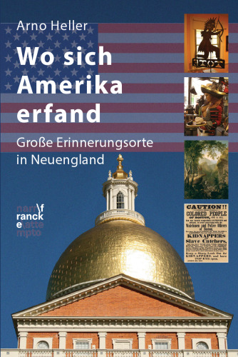 Wo sich Amerika erfand: Große Erinnerungsorte in Neuengland