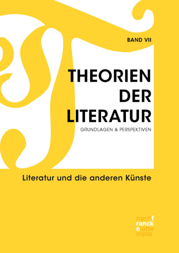 Theorien der Literatur VII: Literatur und die anderen Künste