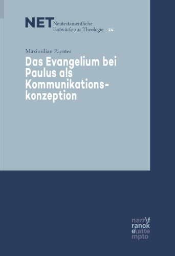 Das Evangelium bei Paulus als Kommunikationskonzeption: Dissertation