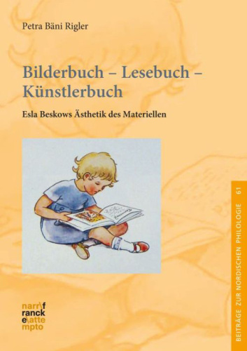 Bilderbuch – Lesebuch – Künstlerbuch: Elsa Beskows Ästhetik des Materiellen