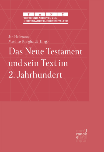Das Neue Testament und sein Text im 2. Jahrhundert