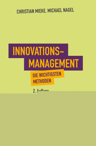 Innovationsmanagement: Die wichtigsten Methoden