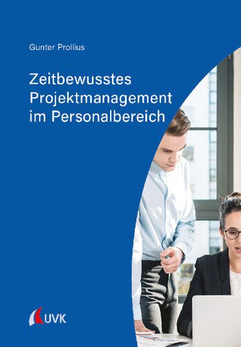 Zeitbewusstes Projektmanagement im Personalbereich