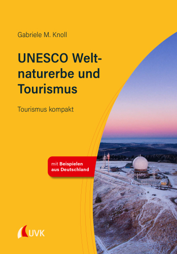 UNESCO Weltnaturerbe und Tourismus: Tourismus kompakt