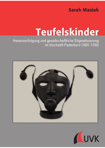 Teufelskinder: Hexenverfolgung und gesellschaftliche Stigmatisierung im Hochstift Paderborn