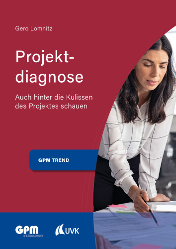 Projektdiagnose: Auch hinter die Kulissen des Projektes schauen