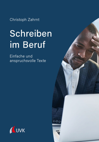 Schreiben im Beruf: Einfache und anspruchsvolle Texte