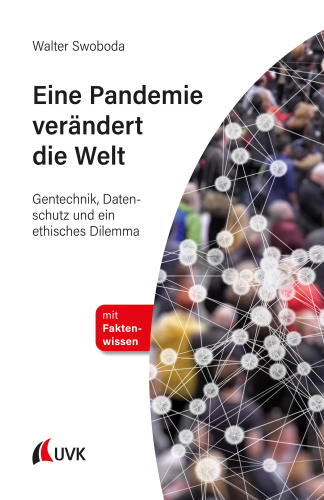 Eine Pandemie verändert die Welt: Gentechnik, Datenschutz und ein ethisches Dilemma