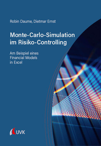 Monte-Carlo-Simulation im Risiko-Controlling: Am Beispiel eines Financial Models in Excel