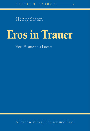 Eros in Trauer: Von Homer zu Lacan