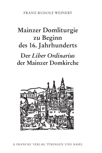 Mainzer Domliturgie zu Beginn des 16. Jahrhunderts, m. CD-ROM