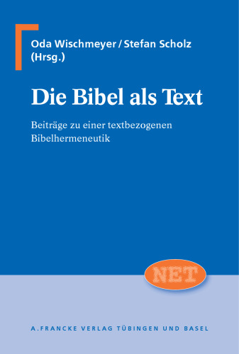 Die Bibel als Text: Beiträge zu einer textbezogenen Bibel-Hermeneutik