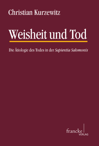 Weisheit und Tod: Die Ätiologie des Todes in der Sapientia Salomonis