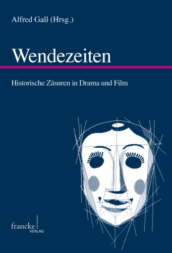 Wendezeiten: Historische Zäsuren in Drama und Film
