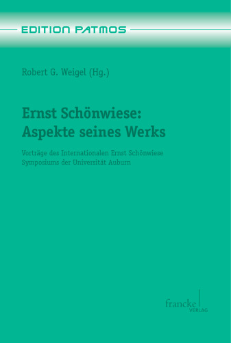 Ernst Schönwiese: Aspekte seines Werks. Vorträge des Internationalen Ernst Schönwiese Symposiums der Universität Auburn