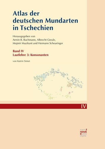 Atlas der deutschen Mundarten in Tschechien IV: Band IV: Lautlehre 3: Konsonanten