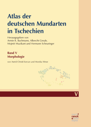 Atlas der deutschen Mundarten in Tschechien: Band V: Morphologie