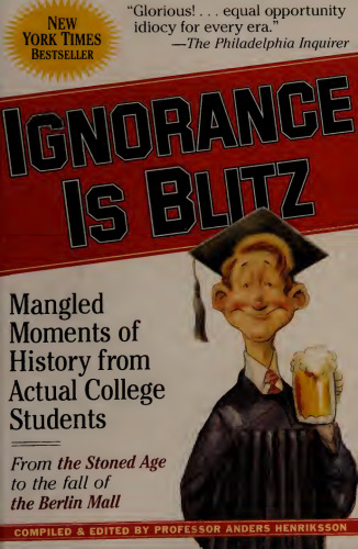 Ignorance is Blitz: Mangled Moments of History From Actual College Students