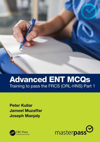 Advanced ENT MCQs-Training to pass the FRCS (ORL-HNS) Part 1 (Jan 3, 2025)_(1032595191)_(CRC Press).rar