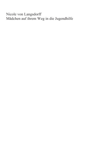 Mädchen auf ihrem Weg in die Jugendhilfe: Intersektionale Wirkprozesse im Lebensverlauf