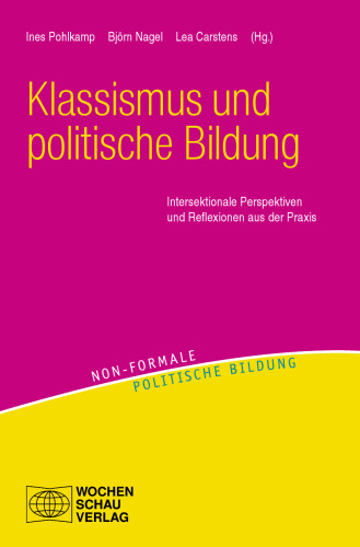 Klassismus und politische Bildung: Intersektionale Perspektiven und Reflexionen aus der Praxis