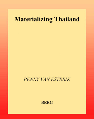Materializing Thailand (Materializing Culture)