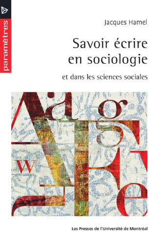 Savoir écrire en sociologie: et dans les sciences sociales (French Edition)