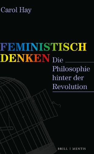 Feministisch denken: Die Philosophie hinter der Revolution