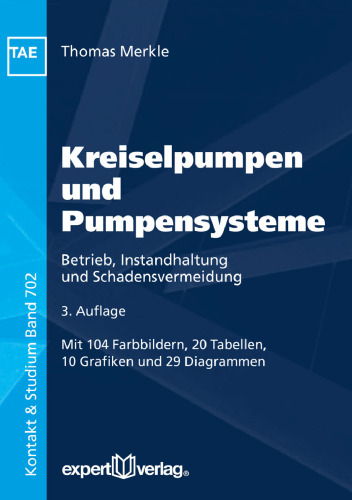 Kreiselpumpen und Pumpensysteme: Betrieb, Instandhaltung und Schadensvermeidung