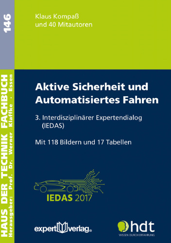 Aktive Sicherheit und Automatisiertes Fahren: 3. Interdisziplinärer Expertendialog (IEDAS)