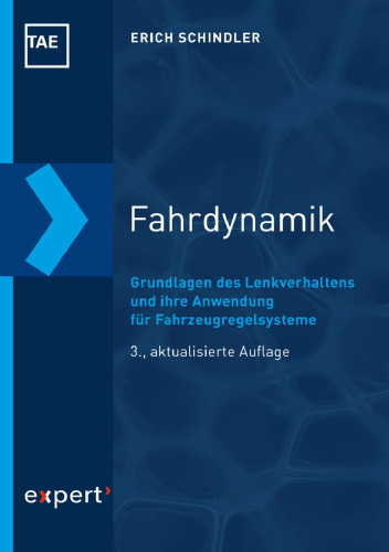 Fahrdynamik: Grundlagen des Lenkverhaltens und ihre Anwendung für Fahrzeugregelsysteme