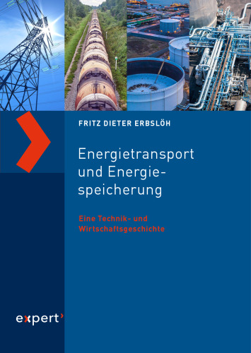 Energietransport und Energiespeicherung: Eine Technik- und Wirtschaftsgeschichte