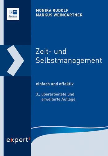 Zeit- und Selbstmanagement: einfach und effektiv