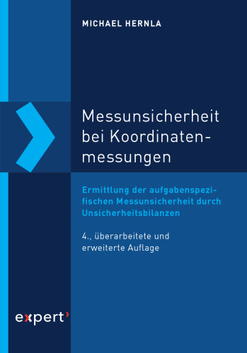 Messunsicherheit bei Koordinatenmessungen: Ermittlung der aufgabenspezifischen Messunsicherheit durch Unsicherheitsbilanzen