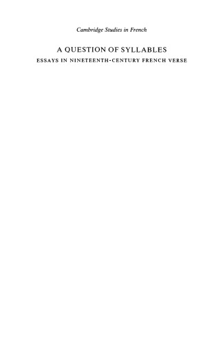 A Question of Syllables: Essays in Nineteenth-Century French Verse