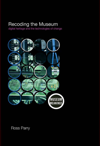 Recoding the Museum (Museum Meanings)