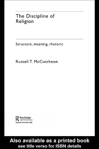 The Discipline of Religion: Structure, Meaning, Rhetoric