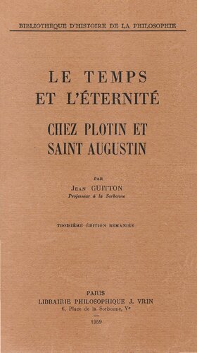 Temps et éternité chez Plotin et Saint Augustin