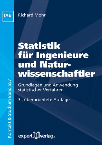 Statistik für Ingenieure und Naturwissenschaftler: Grundlagen und Anwendung statistischer Verfahren