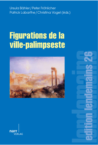 Figurations de la ville-palimpseste