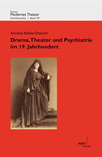 Drama, Theater und Psychiatrie im 19. Jahrhundert
