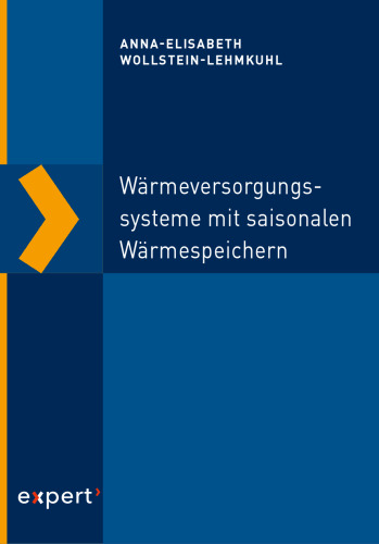 Wärmeversorgungssysteme mit saisonalen Wärmespeichern