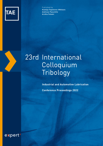 23rd International Colloquium Tribology: Industrial and Automotive Lubrication