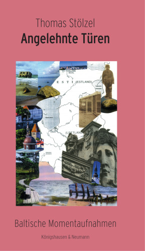 Angelehnte Türen: Baltische Momentaufnahmen