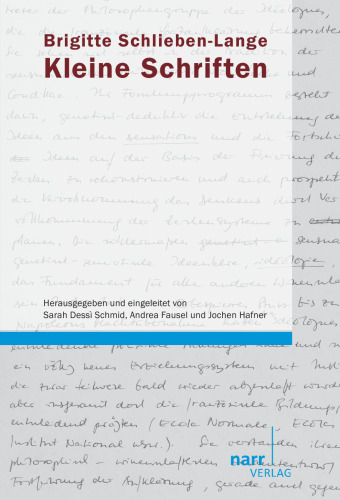 Brigitte Schlieben-Lange: Kleine Schriften: Eine Auswahl zum 10. Todestag