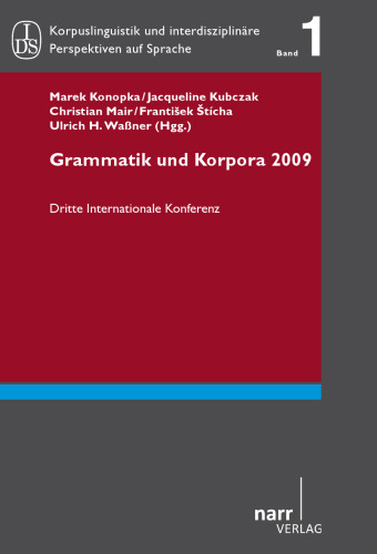Grammatik und Korpora 2009: Dritte Internationale Konferenz