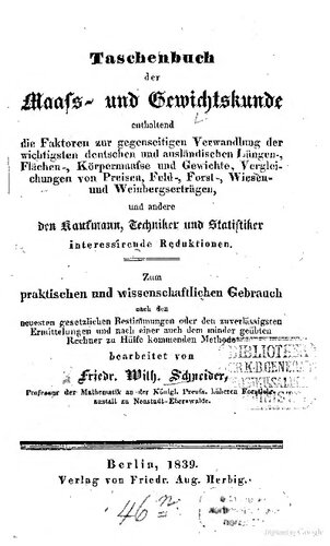 Taschenbuch der Maass [Maß]- und Gewichtskunde ; zum praktischen und wissenschaftlichen Gebrauch