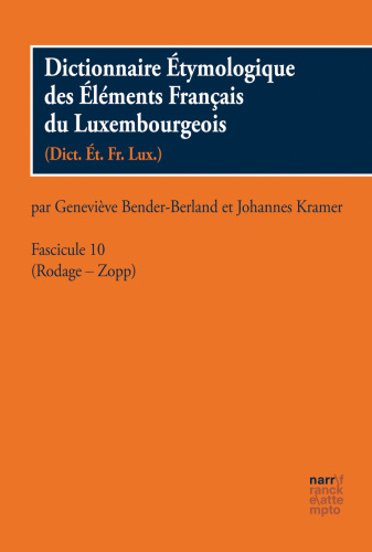 Dictionnaire Étymologique des Éléments Francais du Luxembourgeois: Fascicule 10 (Rival - Zopp)