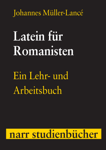 Latein für Romanisten: Ein Lehr- und Arbeitsbuch